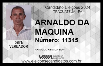 Candidato ARNALDO DA MAQUINA 2024 - TRACUATEUA - Eleições