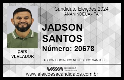 Candidato JADSON SANTOS 2024 - ANANINDEUA - Eleições