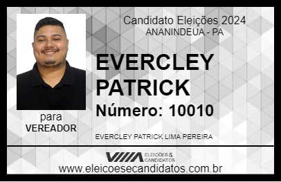 Candidato EVERCLEY PATRICK 2024 - ANANINDEUA - Eleições