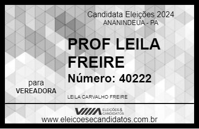 Candidato PROF LEILA FREIRE 2024 - ANANINDEUA - Eleições