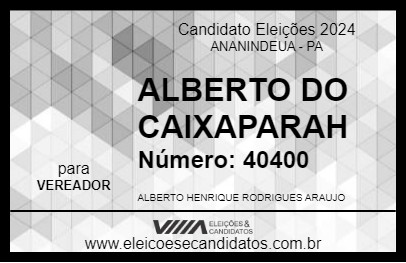 Candidato ALBERTO DO CAIXAPARAH 2024 - ANANINDEUA - Eleições