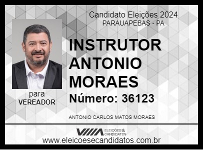 Candidato INSTRUTOR ANTONIO MORAES 2024 - PARAUAPEBAS - Eleições