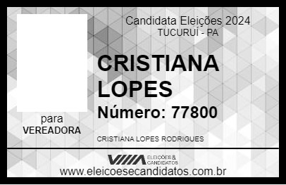 Candidato CRISTIANA LOPES 2024 - TUCURUÍ - Eleições