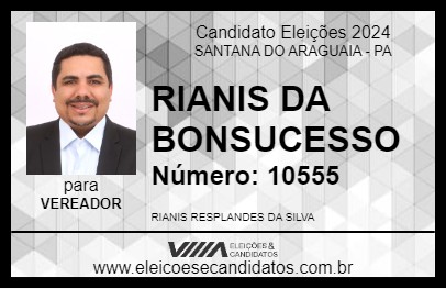 Candidato RIANIS DA BONSUCESSO 2024 - SANTANA DO ARAGUAIA - Eleições