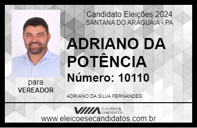 Candidato ADRIANO DA POTÊNCIA 2024 - SANTANA DO ARAGUAIA - Eleições