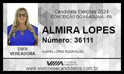 Candidato ALMIRA LOPES  2024 - CONCEIÇÃO DO ARAGUAIA - Eleições