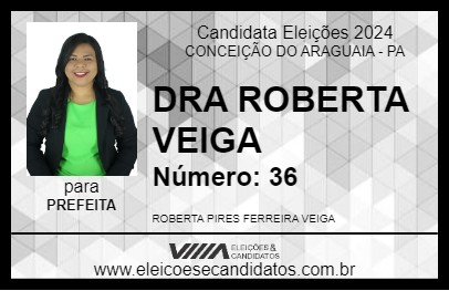 Candidato DRA ROBERTA VEIGA 2024 - CONCEIÇÃO DO ARAGUAIA - Eleições