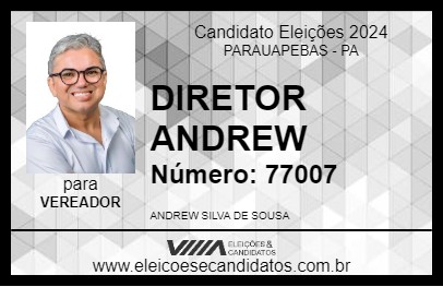 Candidato DIRETOR ANDREW 2024 - PARAUAPEBAS - Eleições