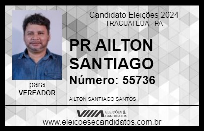 Candidato PR AILTON SANTIAGO 2024 - TRACUATEUA - Eleições