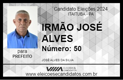 Candidato IRMÃO JOSÉ ALVES 2024 - ITAITUBA - Eleições