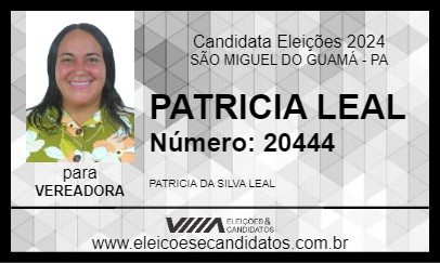 Candidato PATRICIA LEAL 2024 - SÃO MIGUEL DO GUAMÁ - Eleições