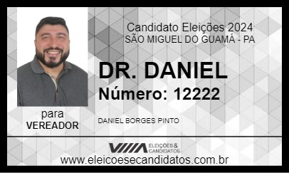 Candidato DR. DANIEL 2024 - SÃO MIGUEL DO GUAMÁ - Eleições