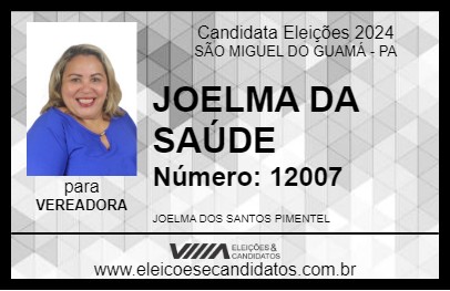 Candidato JOELMA DA SAÚDE 2024 - SÃO MIGUEL DO GUAMÁ - Eleições