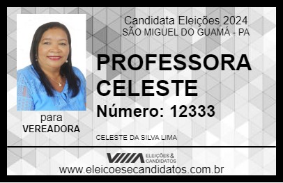 Candidato PROFESSORA CELESTE 2024 - SÃO MIGUEL DO GUAMÁ - Eleições