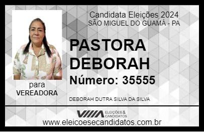 Candidato PASTORA DEBORAH 2024 - SÃO MIGUEL DO GUAMÁ - Eleições