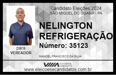 Candidato NELINGTON REFRIGERAÇÃO 2024 - SÃO MIGUEL DO GUAMÁ - Eleições