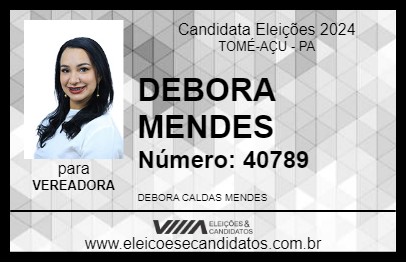 Candidato DEBORA MENDES 2024 - TOMÉ-AÇU - Eleições