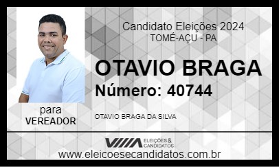 Candidato OTAVIO BRAGA 2024 - TOMÉ-AÇU - Eleições