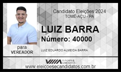 Candidato LUIZ BARRA 2024 - TOMÉ-AÇU - Eleições