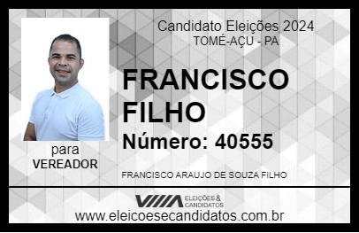 Candidato FRANCISCO FILHO 2024 - TOMÉ-AÇU - Eleições