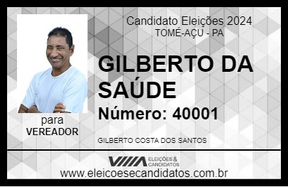 Candidato GILBERTO DA SAÚDE 2024 - TOMÉ-AÇU - Eleições