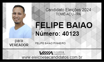 Candidato FELIPE BAIAO 2024 - TOMÉ-AÇU - Eleições