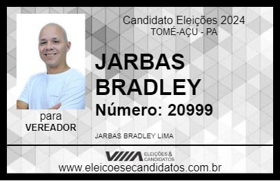 Candidato JARBAS BRADLEY 2024 - TOMÉ-AÇU - Eleições