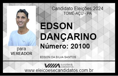 Candidato EDSON DANÇARINO 2024 - TOMÉ-AÇU - Eleições