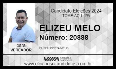 Candidato ELIZEU MELO 2024 - TOMÉ-AÇU - Eleições