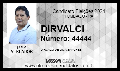 Candidato DIRVALCI 2024 - TOMÉ-AÇU - Eleições