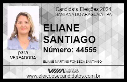 Candidato ELIANE SANTIAGO 2024 - SANTANA DO ARAGUAIA - Eleições