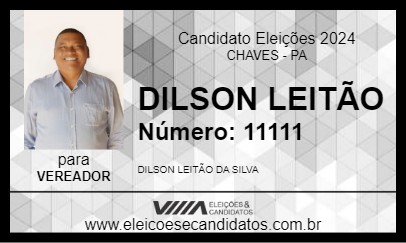 Candidato DILSON LEITÃO 2024 - CHAVES - Eleições