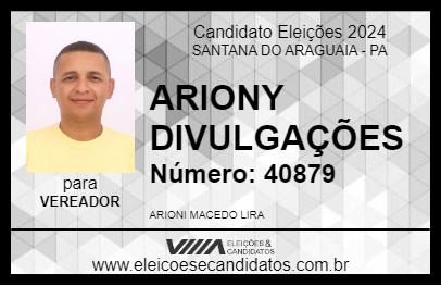 Candidato ARIONY DIVULGAÇÕES 2024 - SANTANA DO ARAGUAIA - Eleições