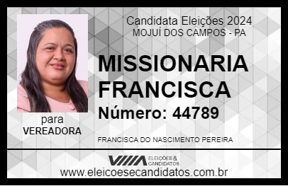 Candidato MISSIONARIA FRANCISCA 2024 - MOJUÍ DOS CAMPOS - Eleições