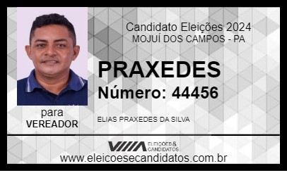 Candidato PRAXEDES 2024 - MOJUÍ DOS CAMPOS - Eleições