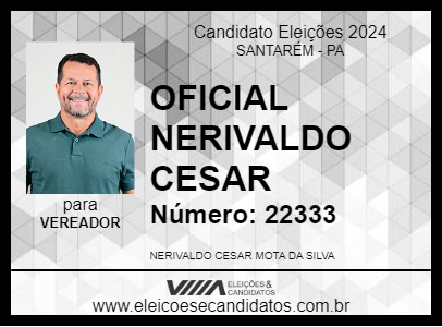 Candidato OFICIAL NERIVALDO CESAR 2024 - SANTARÉM - Eleições