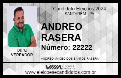 Candidato ANDREO RASERA 2024 - SANTARÉM - Eleições