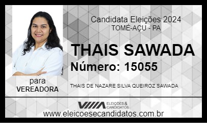 Candidato THAIS SAWADA 2024 - TOMÉ-AÇU - Eleições