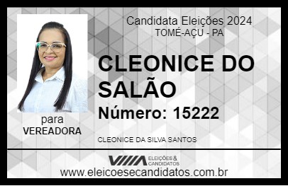 Candidato CLEONICE DO SALÃO 2024 - TOMÉ-AÇU - Eleições