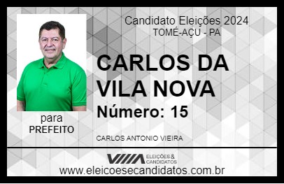 Candidato CARLOS DA VILA NOVA 2024 - TOMÉ-AÇU - Eleições