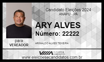 Candidato ARY ALVES 2024 - ANAPU - Eleições