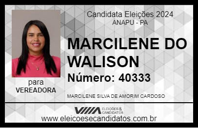 Candidato MARCILENE DO WALISON 2024 - ANAPU - Eleições