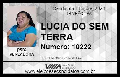 Candidato LUCIA DO SEM TERRA 2024 - TRAIRÃO - Eleições