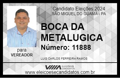 Candidato BOCA DA METALUGICA 2024 - SÃO MIGUEL DO GUAMÁ - Eleições