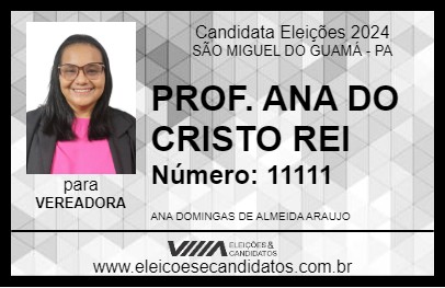 Candidato PROF. ANA DO CRISTO REI 2024 - SÃO MIGUEL DO GUAMÁ - Eleições