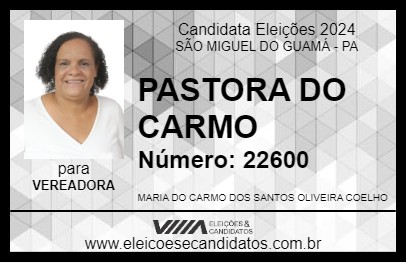 Candidato PASTORA DO CARMO 2024 - SÃO MIGUEL DO GUAMÁ - Eleições