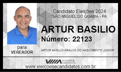 Candidato ARTUR BASILIO 2024 - SÃO MIGUEL DO GUAMÁ - Eleições