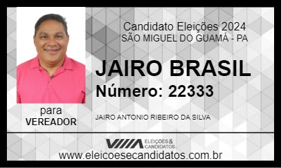 Candidato JAIRO BRASIL 2024 - SÃO MIGUEL DO GUAMÁ - Eleições