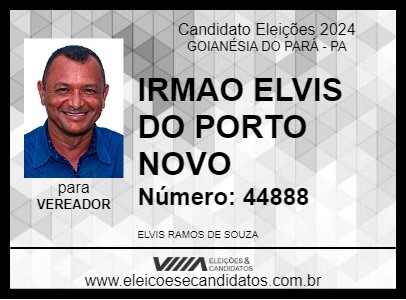 Candidato IRMAO ELVIS DO PORTO NOVO 2024 - GOIANÉSIA DO PARÁ - Eleições