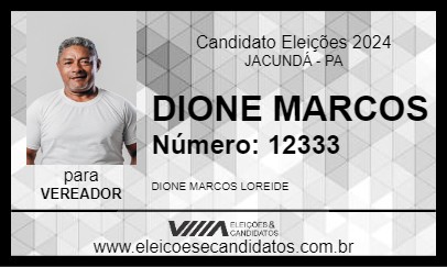 Candidato DIONE MARCOS 2024 - JACUNDÁ - Eleições